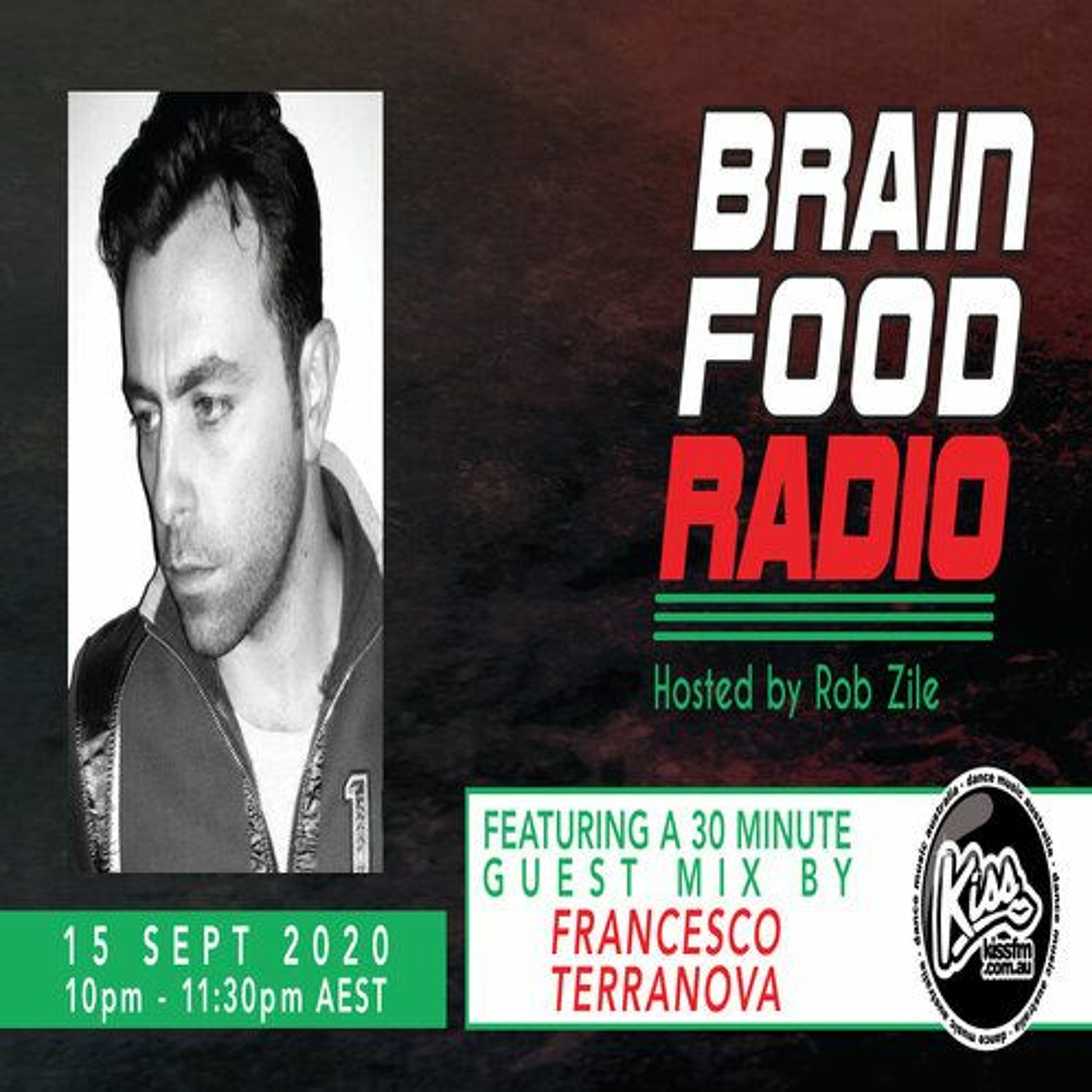 Brain Food Radio hosted by Rob Zile/KissFM/15-09-20/#2 FRANCESCO TERRANOVA (GUEST MIX) episode artwork