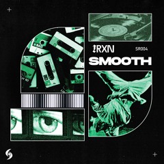 [SR004] IRXN – Smooth