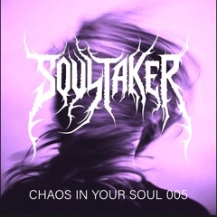Chaos in your Soul 005