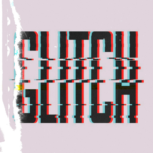 GLITCH