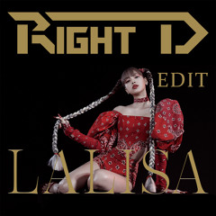 LISA - LALISA (KAZERR Remix)(Right D Edit)