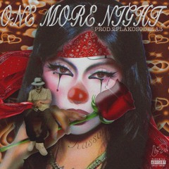 Kassaii - One More Night. Prod. (2PlakosoDeLa3)