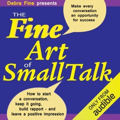 Audiobook The Fine Art Of Small Talk How To Start A Conversation, Keep It