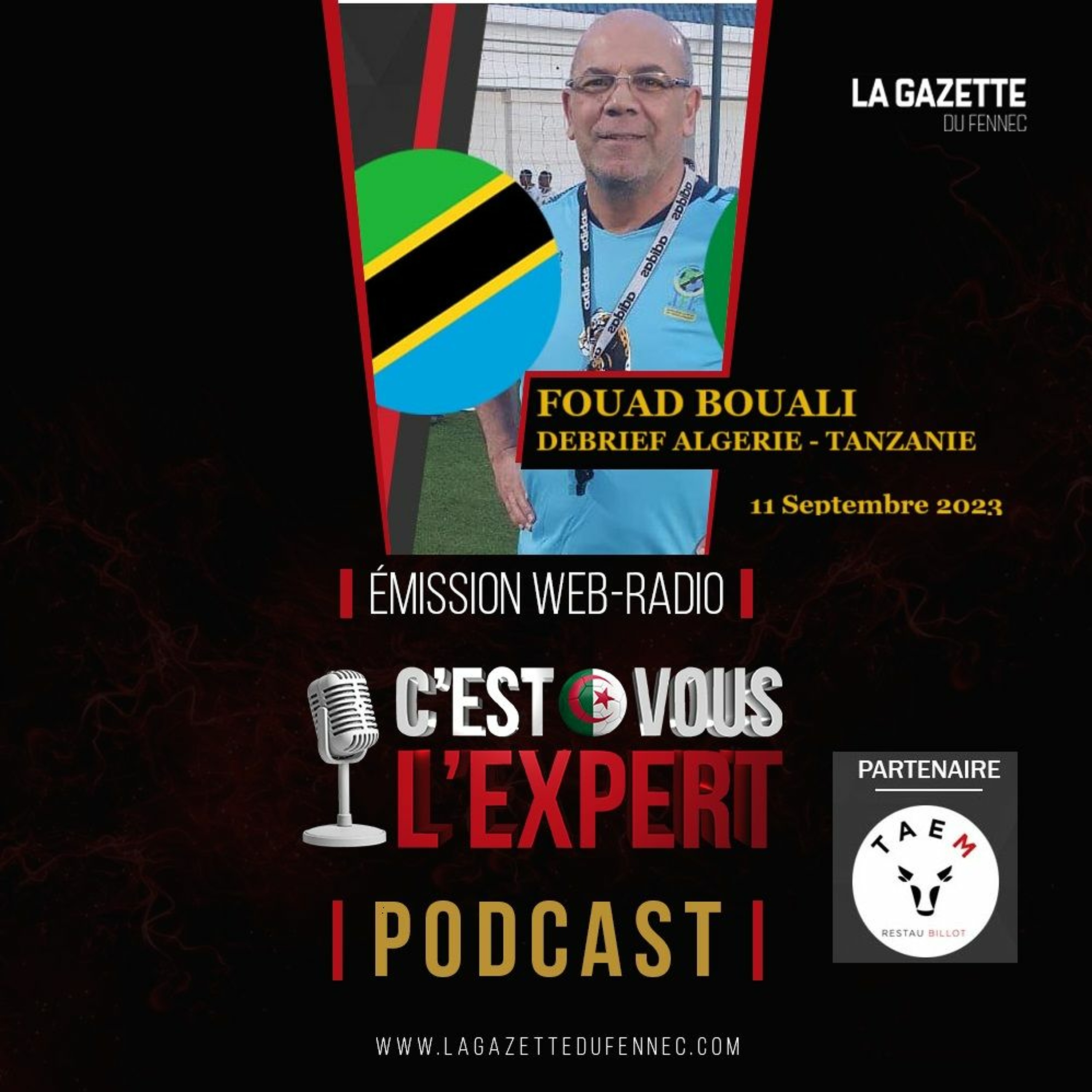 « C'est vous l'Expert #11Sept2023 » : Tanzanie Algérie Debrief avec Bouali
