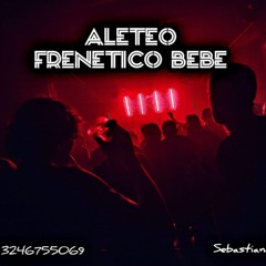 Aleteo Frenético Bebe 🫦 (Zapateo) - (SebastianMalaverDj) 2025
