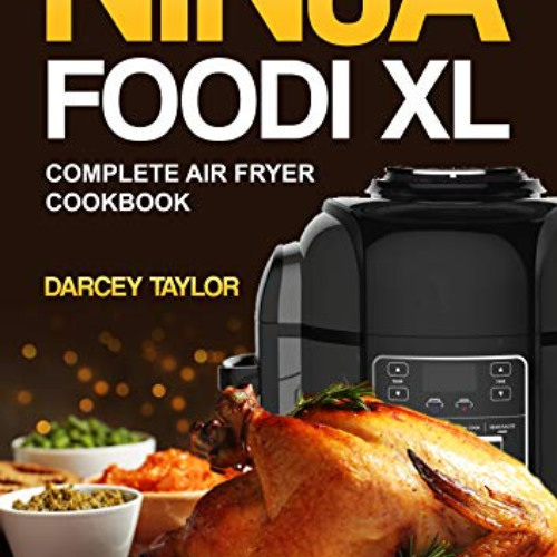 Stream download PDF ️ Ninja Foodi XL Grill Cookbook, Air Fryer Simple