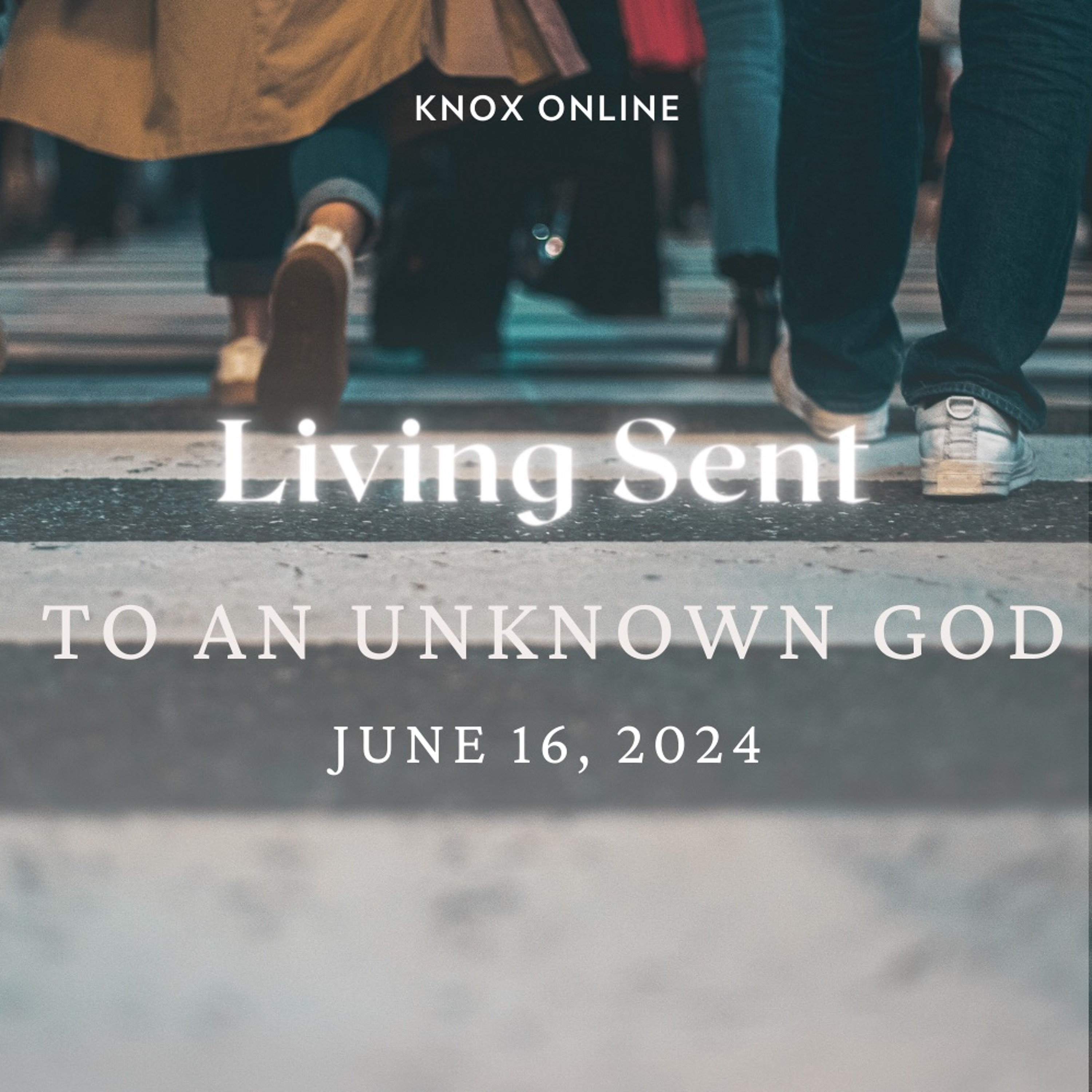 June 16, 2024 | Acts 17:16-34 | To An Unknown God