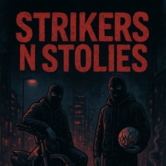 STRIKERS N STOLIES - $KOTTA x BUNNY