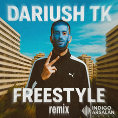 freestyle Dariush tk(indigo remix) (mastered)