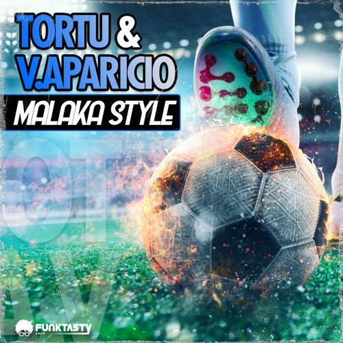 Tortu & V.Aparicio - Malaka Style (Original Mix) ¡¡ OUT NOW !!
