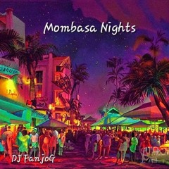 DJ FanjoG  - Mombasa Nights