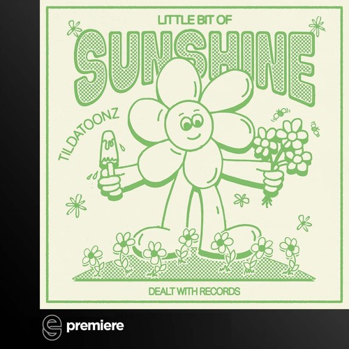 Premiere: tildadoonz  - Little Bit Of Sunshine - Dealt With Records