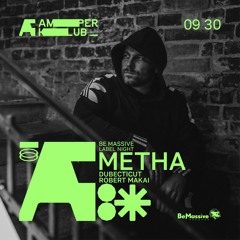 Metha live dj set X Be Massive Label Night X Amper Klub X 20230930