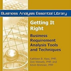 [@PDF]/Downl0ad Getting It Right: Business Requirement Analysis Tools and Techniques *  Kathlee