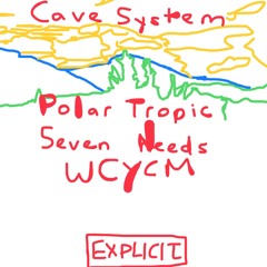 Cave System (Polar Tropic, 7needs, and WCYCM series)