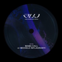 Michele Inflagranti - Mama Call [AFD019] | Free Download