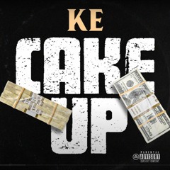 K.E - Cake Up (Bounce Out Records Exclusive)