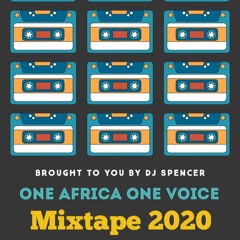 ONE AFRICA ONE VOICE MIX CD 2020 !! New & Old Afrobeats !! @iamdjspencer
