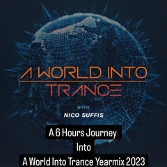 A 6 Hours Journey Into A World Into Trance Yearmix 2023