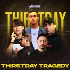 Live @Thirsday Tragedy SecretKL