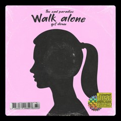 Walk Alone (Get down)