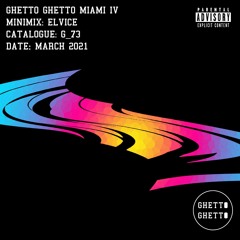 Ghetto Ghetto Miami IV - Minimix by Elvice