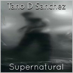 Tano D Sanchez - Supernatural