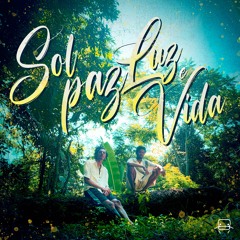 Sol, Paz, Luz e Vida - Feat. Tiago Mac