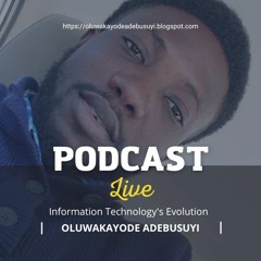An exploration of IT advances with Oluwakayode Adebusuyi | Listen to the podcast