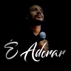 É Adorar