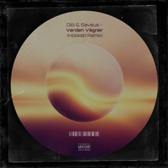 Gilli & Saveus - Verden Vågner (Hooked Remix)