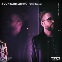 J GUY invites ZeroFG (UKG Special) - 08/02/2023
