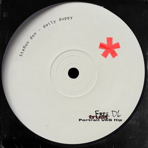Steflon Don - Daily Duppy (Portrait UKG Flip) Free D/L