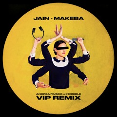 Jain - Makeba (Andrea Fiusco x Invisible VIP Remix)