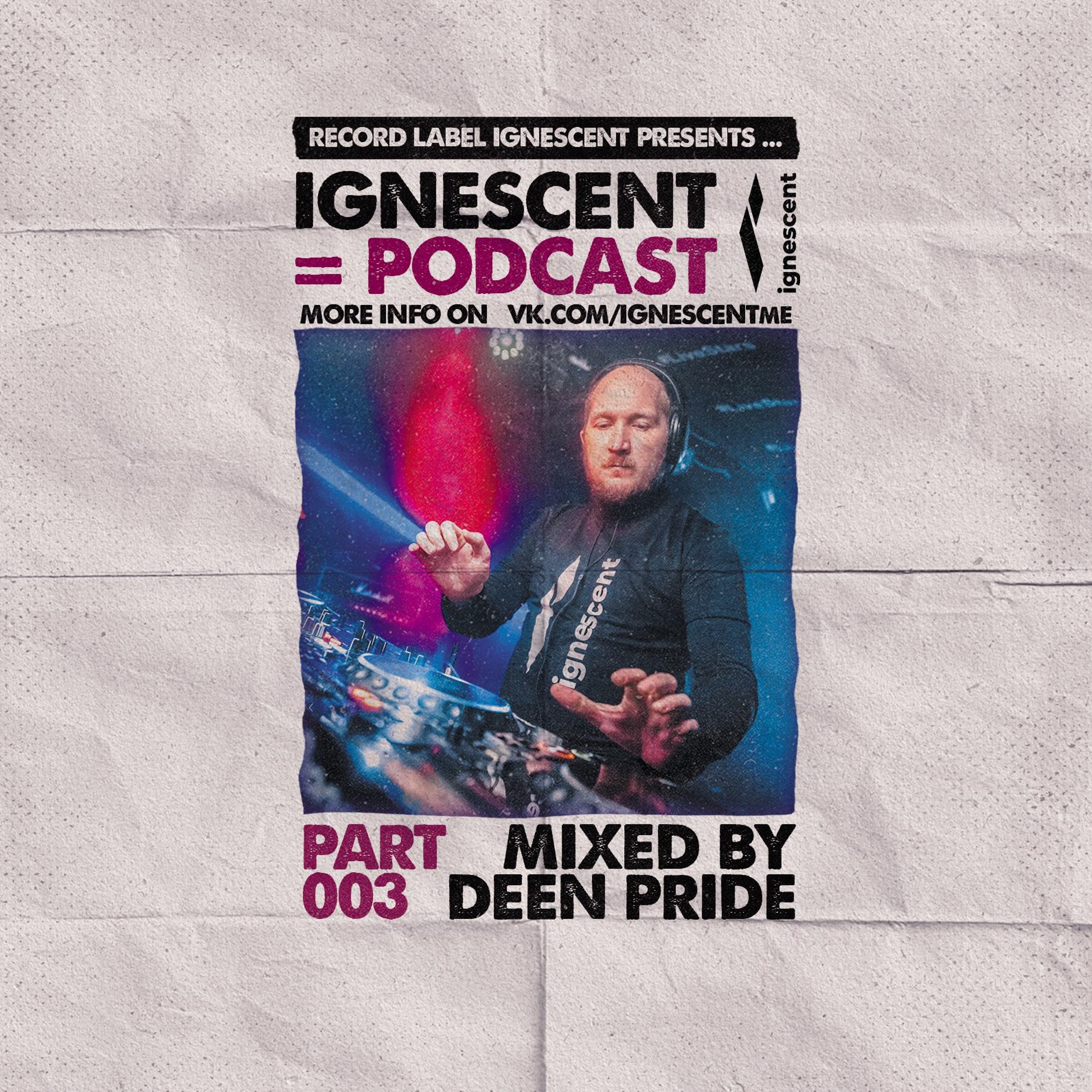 Deen Pride - IGNESCENT podcast 003 episode artwork
