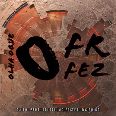Olha o Que o Fr Fez (feat. DDL071, MC FOSTER & MC GRIGO)