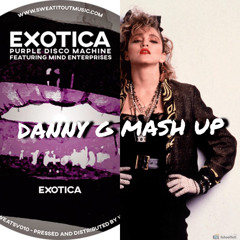 Purple Disco Machine Vs. Madonna - Exotica Groove (Danny G Mash Up)
