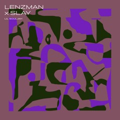 Lenzman & Slay - Lil Souljah