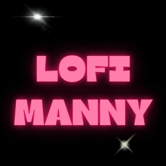 Lofi Manny (prod.mannydaprince)