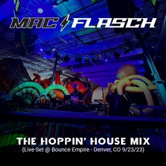 The Hoppin' House Mix (Live Set @ Bounce Empire - Denver, CO 9/23/23)