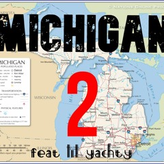 MICHIGAN 2 (FEAT. LIL YACHTY)