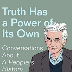 [GET] EBOOK EPUB KINDLE PDF Truth Has a Power of Its Own: Conversations About A Peopl