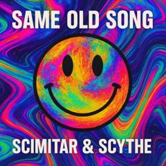 Scimitar & Scythe - Same old song (radio edit)