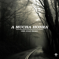 A Mucha Honra (feat. ÍKARO MADRID)