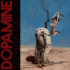 Dopamine (feat. Nuha Ruby Ra)