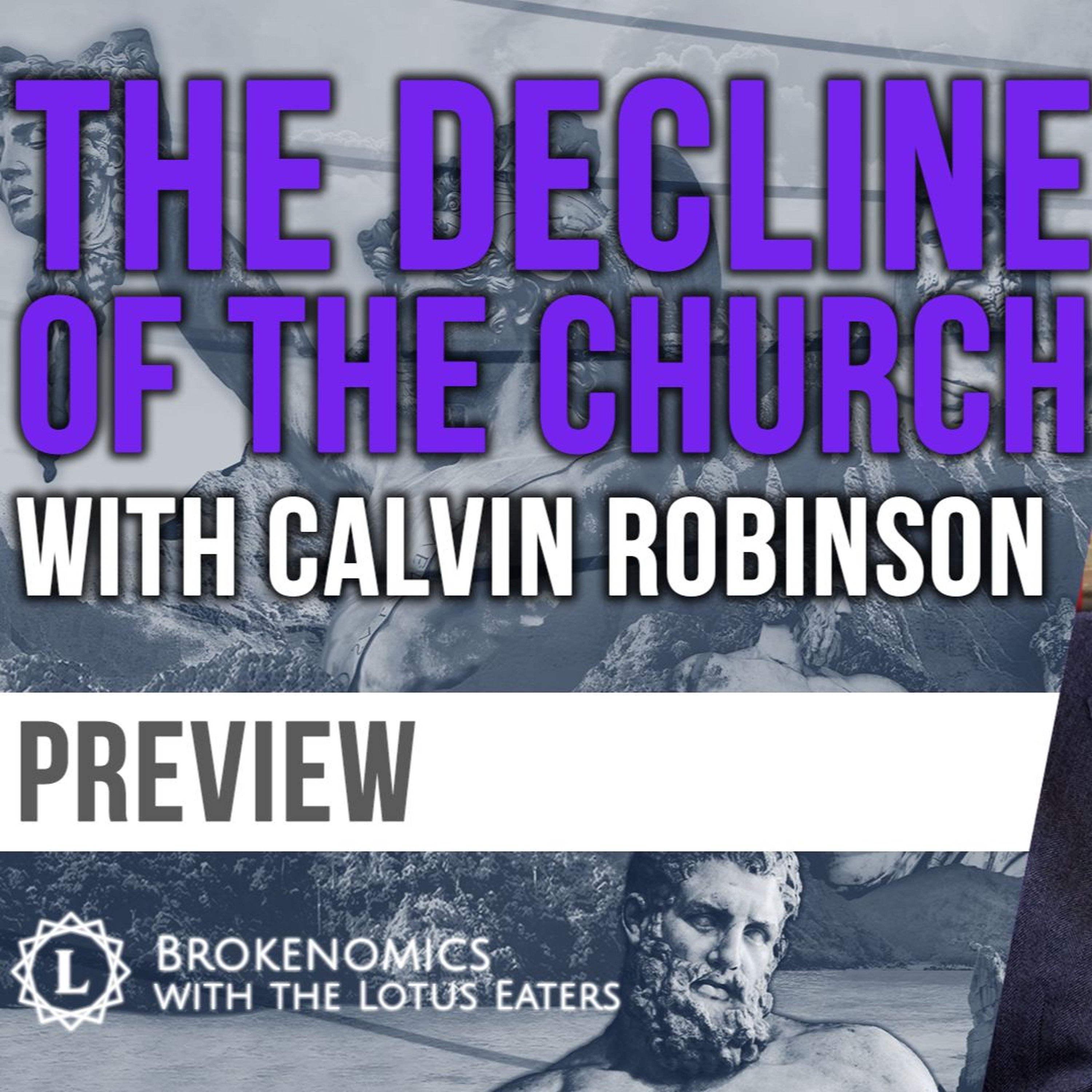 PREVIEW: Brokenomics | The Decline of the Church with Calvin Robinson