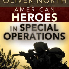 VIEW PDF √ American Heroes: In Special Operations (War Stories Series) by  Oliver Nor