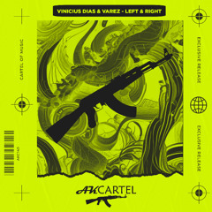 Vinicius Dias & Varez - Left & Right (Original Mix) [AK CARTEL]