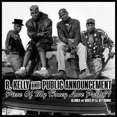 R. Kelly & Public Announcement - Piece Of My Honey Love Part II