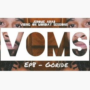VOMS EP8 - Goride